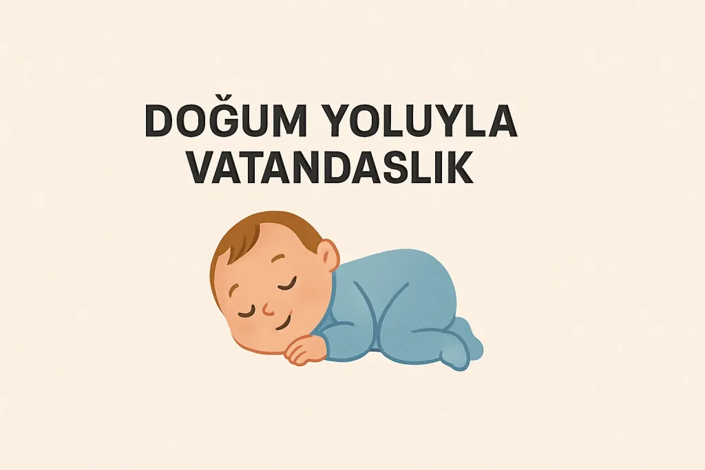 Doğum Yoluyla Vatandaşlık