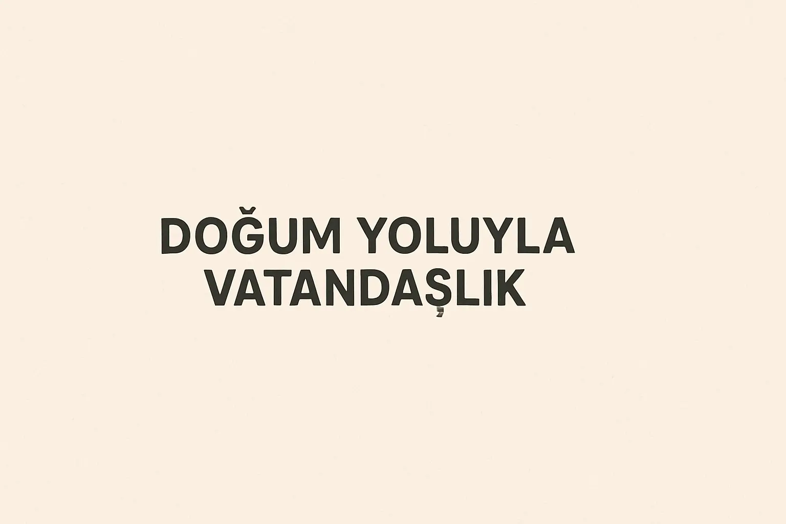 Doğum Yoluyla Vatandaşlık